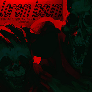 LOREM IPSUM (Friday Night Dustin') by MarMqr, Ug32t, SkieHiePie, ChezzarCat, NexusVGM