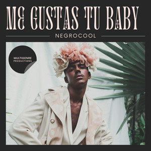 Me gustas tu baby by NegroCool
