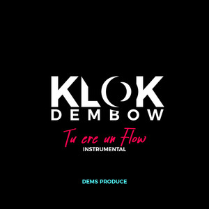 Tu Ere un Flow by KLOK DEMBOW, DEMS PRODUCE