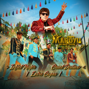 Grupo Maroyu de Raul Yucra - Infiel mujer / Entre copas / Cruel destino (MIX 2026)