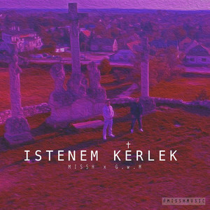 Misshmusic - Istenem Kérlek (feat. G.w.M)