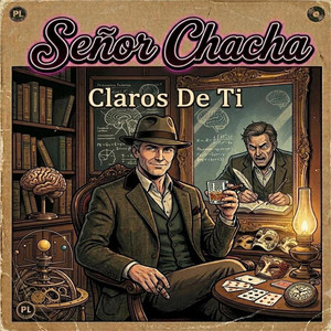 Claros De Ti by Señor Chacha