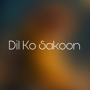 Palwasha Bibi - Dil Ko Sakoon