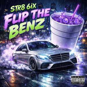 Flip the benz by Str8 6ix