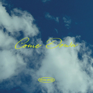 Come Down by Olivia Akolo
