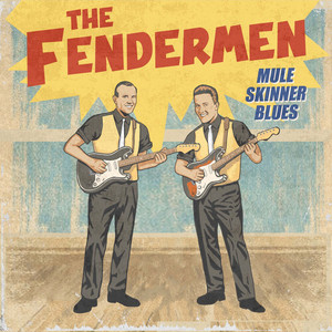 Mule Skinner Blues - song and lyrics by The Fendermen | Spotify