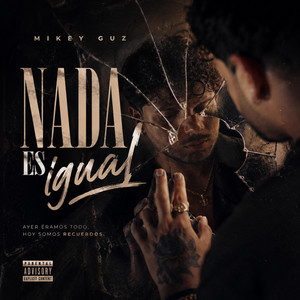 Nada Es Igual by Mikey Guz