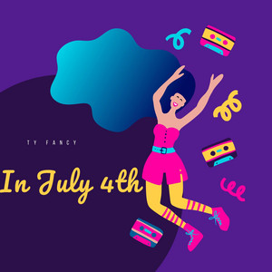 In July 4th by Ty fancy