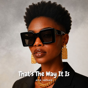 That's The Way It Is by Afia Safaah