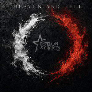 Heaven and Hell by Decision & Choices