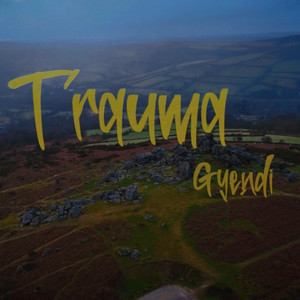 Trauma by Gyendi