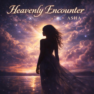 Heavenly Encounter by Asha R