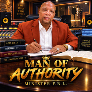 Man Of Authority by Minister F.B.L.
