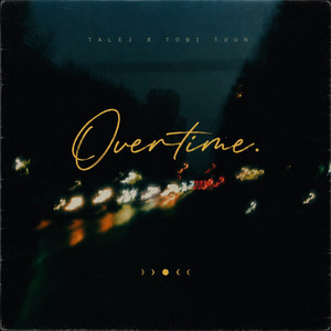 Overtime. by Talei, Tobi Toun