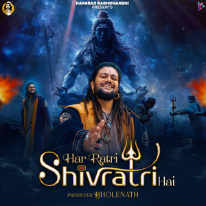 Hansraj Raghuwanshi, Raviraj & DJ Strings - Har Ratri Shivratri Hai