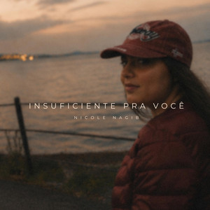 Insuficiente pra Você by Nicole Nagib