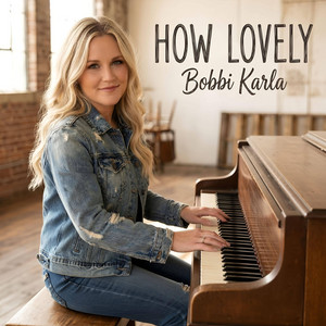 How Lovely by Bobbi Karla