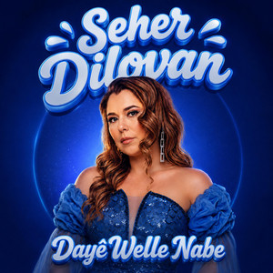 Dayê Welle Nabe by Seher Dilovan