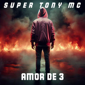 AMOR DE 3 by SUPER TONY MC