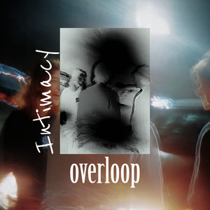 Intimacy by Overloop
