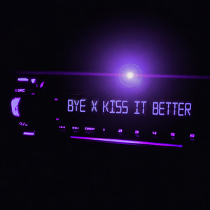 bye X Kiss It Better by NovaX, Sevven