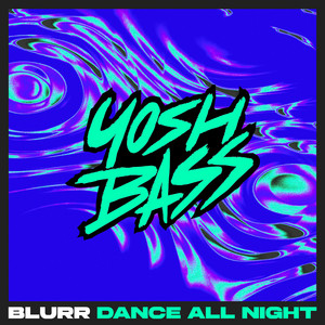 Dance All Night by BLURR