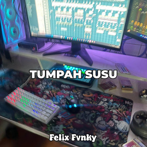 Felix Fvnky - Tumpah Susu