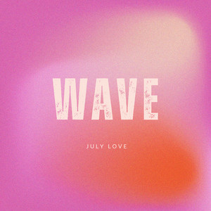 Wave by July Love