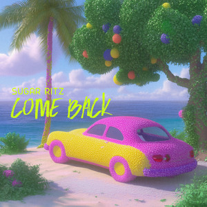 Come Back by Sugar Ritz