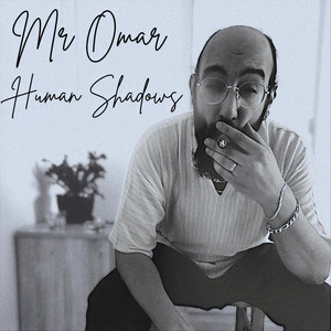 Human Shadows by Mr Omar