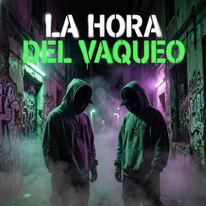 La Hora del Vaqueo by El Ñato inc