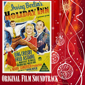 Holiday Inn (Original Film Soundtrack) - Compilation by Various ...