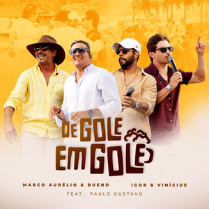 Ao Pé Da Letra - Ao Vivo Em Rifaina by De Gole em Gole, Igor & Vinícius, Marco Aurélio & Bueno, Paulo Gustavo