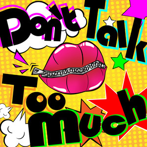 Don't Talk Too Much by AGE