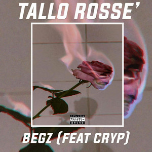 Tallo Rosse by Begzy Price, Cryp