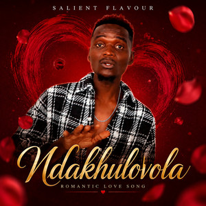 Ndakhulovola by Salient Flavour