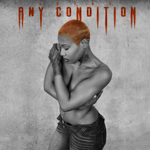 Any Condition by VHENÉ