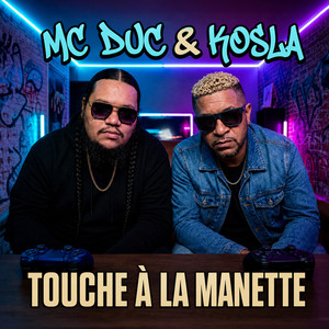 Touche À La Manette by Kosla, Mc Duc