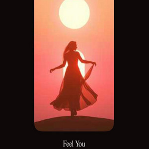 Feel You by Ravyn E