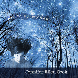 Raised By Wolves by Jennifer Ellen Cook