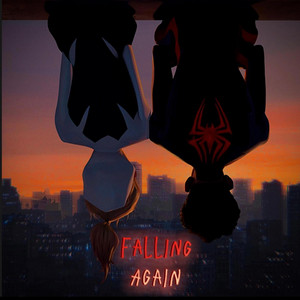Rizzuah - Falling Again (inspired by SPIDER-MAN:ACROSS the SPIDER-VERSE)