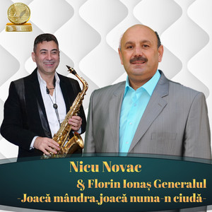 Nicu Novac & Florin Ionas Generalul - Joaca Mandra, Joaca Numa-N Ciuda (Ori traiesc, ori mor acuma)