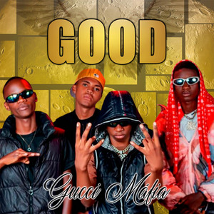 GOOD by Gucci Máfia