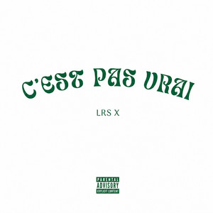 C'EST PAS VRAI by LRS X