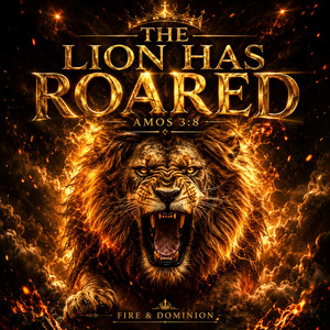 The Lion has Roared by Fire & Dominion Music
