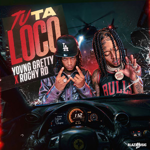 Tu Ta Loco by Yovng Gretty, Rochy RD