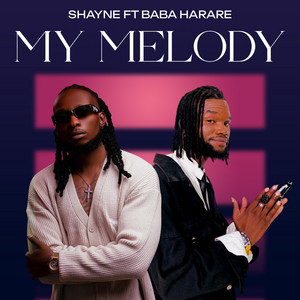 My Melody by Shayne, Baba Harare