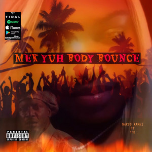 MEK YUH BODY BOUNCE by Jungle Squeeze, Nardo Ranks, Thc