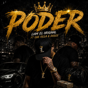 PODER by Liam El Original, One killa, Dosco