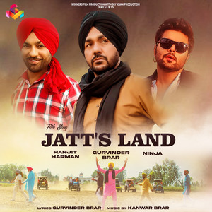 Jatt's Land by Gurvinder Brar, Ninja, Harjit Harman